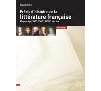 Précis d histoire de la littérature française du Moyen-Age au XVIIe - volume 1 Tome 1 Moyen-Age - Roland BIETRY - Éditions Loisirs et Pédagogie - broché - Etude