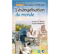 Précis d’histoire des missions. Volume 1 L’évangélisation du monde. Des origines au 18e siècle - Blocher Blandenier - Institut Biblique De Nogent - broché - Livre