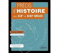 Précis d’histoire des XXe et XXIe siècles: D'une mondialisation à l'autre