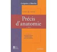 Précis d'anatomie Tome 2 (texte + atlas inséparables, 11° Éd.) : Système nerveux central - Organes des sens Thorax - Abdomen et bassin: Système ... - Organes des sens Thorax - Abdomen et bassin