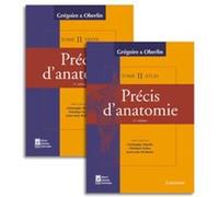 Précis d'anatomie Tome 2 (texte + atlas inséparables, 11° Éd.) : Système nerveux central - Organes des sens Thorax - Abdomen et bassin: Système ... - Organes des sens Thorax - Abdomen et bassin