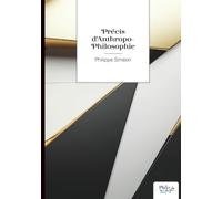 Précis d'Anthropo-Philosophie