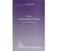 Precis d'anthropologie biblique Daniel Faivre (Auteur)