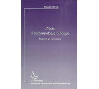 Précis d'anthropologie biblique. Images de l'homme