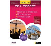 Jean-Pierre Trotignon – Précis de Chantier – Matériel et matériaux, mise en œuvre – Éd. 2023