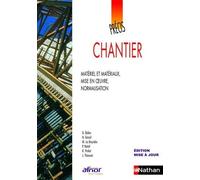 Précis De Chantier - Matériel Et Matériaux, Mise En Oeuvre, Normalisation