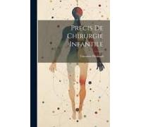 Précis De Chirurgie Infantile