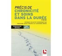 Précis de chronicité et soins dans la durée Christine Sager Tinguely (Auteur), Catherine Weber (Auteur)