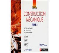 Précis de construction mécanique - Tome 2 AFNOR-NATHAN Livre de l'élève Jean-Pierre Trotignon (Collection dirigée par), Thierry Coorevits (Auteur), Jean-Marie David (Auteur), Robert Dietrich (Auteur),