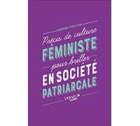 Précis de culture féministe pour briller en société patriarcale