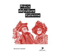Précis de culture italienne - Bernard-Albert Chevalier - Ellipses - Poche - Essai