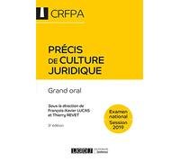 Précis de culture juridique - CRFPA - Examen national Session 2019: Grand oral (3e édition)