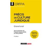 Précis de culture juridique - CRFPA - Examen national Session 2025 Grand oral 2025 - François-Xavier Lucas - Lgdj - broché - Scolaire / Universitaire