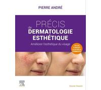 Précis de dermatologie esthétique: Améliorer l'esthétique du visage