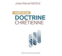 Précis de doctrine chrétienne : Édition révisée et augmentée