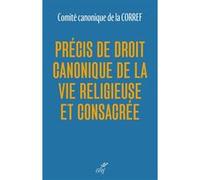 Précis de droit canonique de la vie religieuse et consacrée Comité Cano Corref (Auteur)