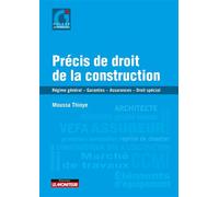 Précis de droit de la construction Régime général - Garanties - Assurances - Droit spécial - Moussa Thioye - Le Moniteur - broché - Guide