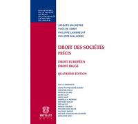 Précis de droit des sociétés. Droit européen, droit belge, 4ème éditon