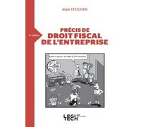 Précis de droit fiscal de l'entreprise - Alain Steichen - Legitech - broché - Etude