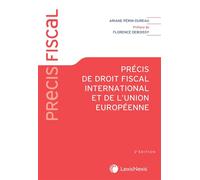 Précis de droit fiscal international et de l'union européenne - Ariane Perin-Dureau - LexisNexis - broché - Etude