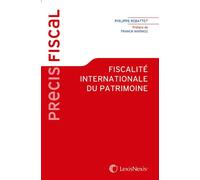 Precis de fiscalite internationale du patrimoine - Philippe Rebattet - LexisNexis - broché - Etude