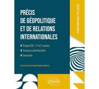Précis de géopolitique et de relations internationales Prépas ECG. 1ere et 2e années - François Gaüzère-Mazauric - Ellipses - broché - Scolaire / Universitaire