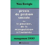Précis de gestion sociale ou le pouvoir, de la manipulation à l'autorité