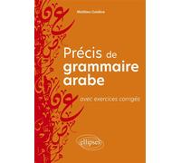 Précis de grammaire arabe avec exercices corrigés - Mathieu Guidère - Ellipses - broché - Méthode de langue