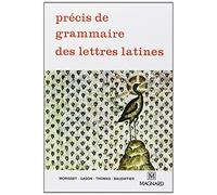 Précis de grammaire des lettres latines, seconde, 1re, terminale
