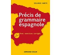 Précis de grammaire espagnole - 4e éd. - Avec exercices corrigés: Avec exercices corrigés