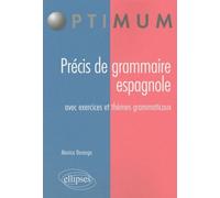 Précis de grammaire espagnole. Avec exercices et thèmes grammaticaux - Monica Dorange - Ellipses - broché - Méthode de langue
