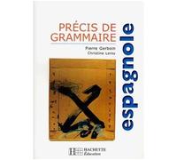 Précis de grammaire espagnole Edition 2000 - Pierre Gerboin - Hachette Education - broché - Scolaire / Universitaire