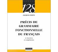 Précis de grammaire fonctionnelle du Français, tome 2 : Exercices et compléments
