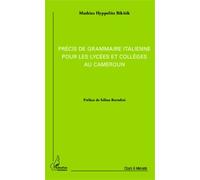 Précis de grammaire italienne pour les lycées et collèges au Cameroun - Mathias Hyppolite Bikitik - L'harmattan - broché - Méthode de langue