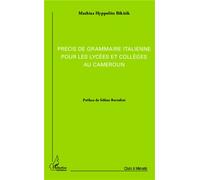 Précis de grammaire italienne pour les lycées et collèges au Cameroun - Mathias Hyppolite Bikitik - L'harmattan - broché - Méthode de langue