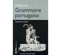 Précis de grammaire portugaise 1999 - Raymond Cantel - Vuibert - broché - Livre