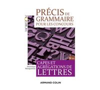 Précis de grammaire pour les concours - 6e éd. - Capes et Agrégations de Lettres 5ème Edition - Dominique Maingueneau - Armand Colin - broché - Essai