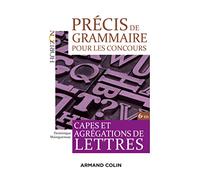 Précis De Grammaire Pour Les Concours - Capes Et Agrégations De Lettres
