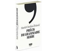 Précis de grammaire serbe - Muriel Chretien Zivkovic - PLAN B - broché - Méthode de langue