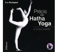 Précis de Hatha Yoga - Technique avancée