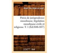 Précis de jurisprudence musulmane — Législation civile et religieuse — T.1 (Éd.1848-1857)