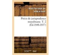 Précis De Jurisprudence Musulmane - T. 2 (Ed.1848-1857)