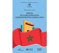 Abderrahmane Haddad – Précis de l’organisation administrative marocaine – Étude – Broché