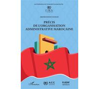 Abderrahmane Haddad – Précis de l’organisation administrative marocaine – Étude – Broché