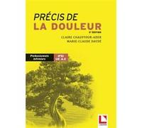Précis de la douleur Claire Chauffour-Ader (Auteur), Marie-Claude Daydé (Auteur)