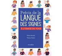 Précis de la langue des signes française: A l'usage de tous