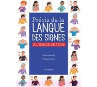 Précis de la langue des signes française: A l'usage de tous