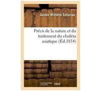 Précis De La Nature Et Du Traitement Du Choléra Asiatique