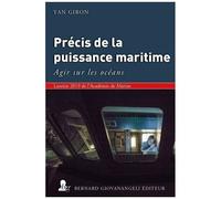 Précis De La Puissance Maritime - Agir Sur Les Océans