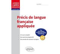 Précis de langue française appliquée: Licence, CAPES, AGREG